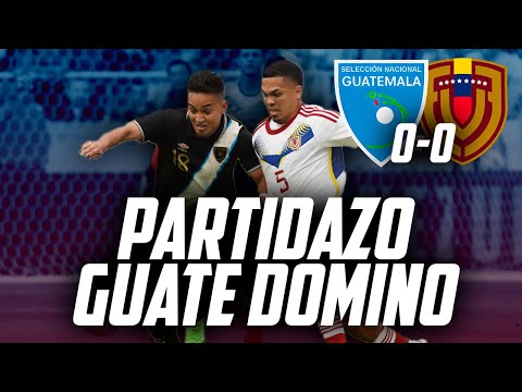 GUATEMALA LE JUEGA DEL TU A TU A VENEZUELA QUE DOMINA EN CONMEBOL | Análisis Guatemala 0-0 Venezuela