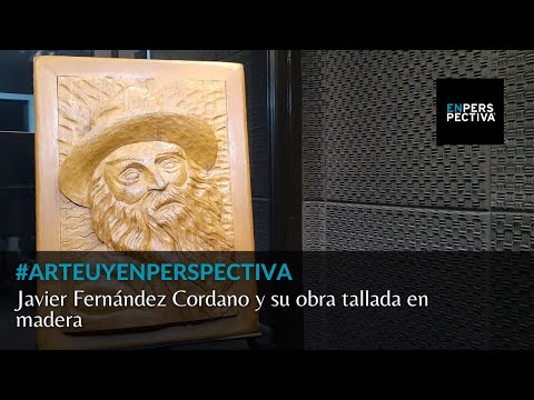 ArteUyEnPerspectiva: Javier Fernández Cordano y su obra tallada en madera