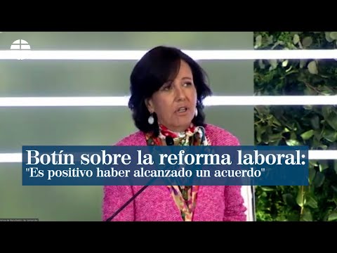 Espaldarazo de Ana Botín al acuerdo para la reforma laboral