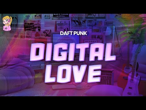Daft Punk - Digital Love //Lyrics