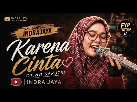🎵 Karena Cinta - Oting Saputri (Official Live Music)