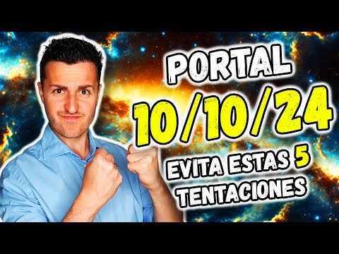 ¡EVITA las 5 TENTACIONES MÁS PELIGROSAS del PORTAL 10/10/2024!