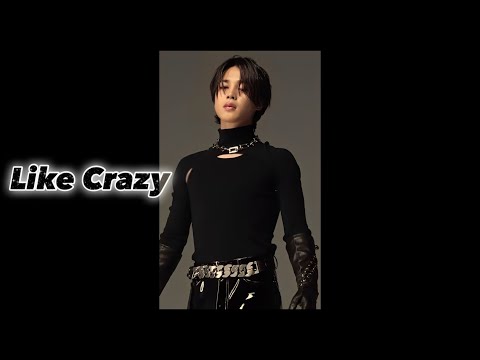 Like Crazy (Deep House Remix) || JIMIN