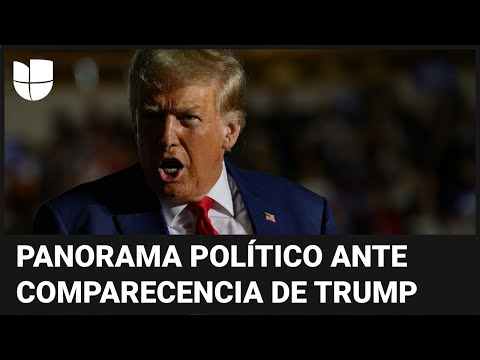 Panorama político para Trump ante comparecencia en corte por intentar subvertir elecciones del 2020