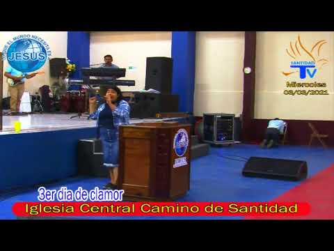 3er día de clamor de la Iglesia Central Camino de Santidad (03/03/2021)
