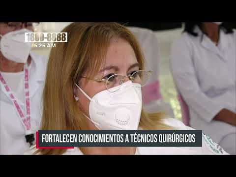 Fortalecen conocimientos a técnicos quirúrgicos en el sistema de salud de León - Nicaragua