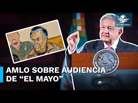 Luego de que “El Mayo” Zambada se declaró “no culpable”, AMLO pide esperar