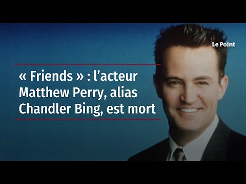 « Friends » : l’acteur Matthew Perry, alias Chandler Bing, est mort