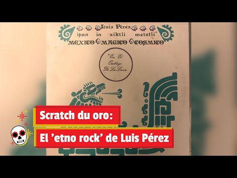 Scratch du oro: El 'etno rock' de Luis Pérez