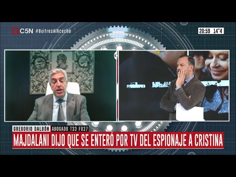Majdalani dijo que se enteró por TV del espionaje a Cristina Kirchner: Habla el Dr. Gregorio Dalbón