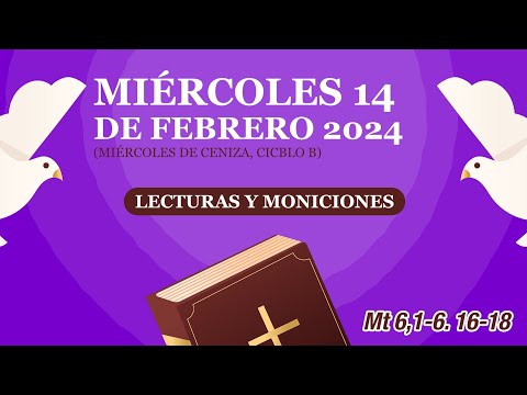 Lecturas y Moniciones. Miércoles 14 de febrero 2024, Miércoles de Ceniza, ciclo B