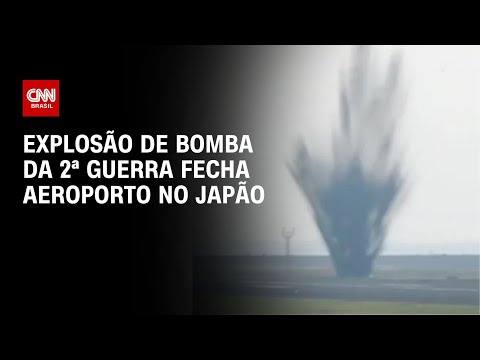 Explosão de bomba da 2ª Guerra fecha aeroporto no Japão | CNN NOVO DIA