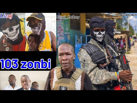 103 Zonbi anonse yo pral ravaje Leogane, Muscadin ap Blayi san Fontyè si yo antre. UTAG SWAT PNH