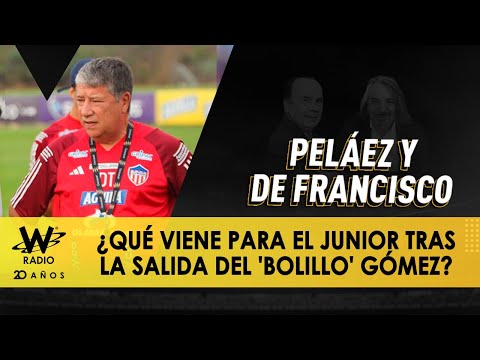 ¿Qué viene para el Junior tras la salida del ‘Bolillo’ Gómez?