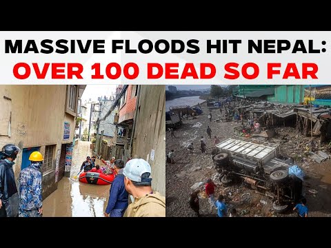 LIVE | Nepal Floods: Over 100 Dead, Dozens Missing Amid Landslides, Heavy Rains | Kathmandu