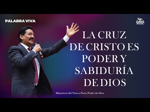 MENSAJE: LA CRUZ DE CRISTO ES PODER Y SABIDURÍA DE DIOS - PASTOR LUIS GUACHALLA