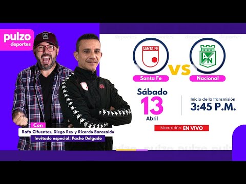 EN VIVO: Santa Fe vs Nacional - Liga BetPlay Dimayor | Pulzo Deportes