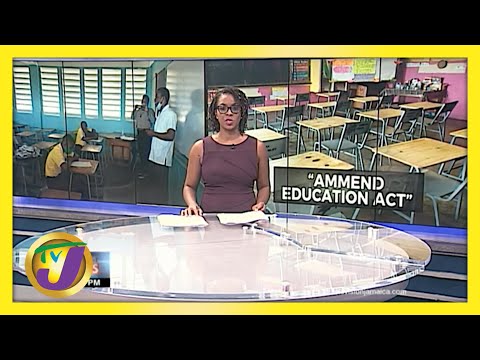 Calls for Changes to Jamaica's Education Act | TVJ News - May 17 2021