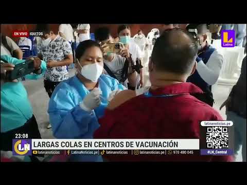 Largas colas en centros de vacunación de Iquitos tras aumento de casos de covid 19