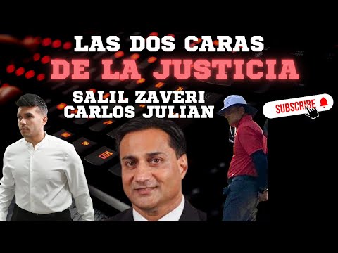 LAS DOS CARAS DE LA JUSTICIA SALIL ZAVERI Y CARLOS JULIAN