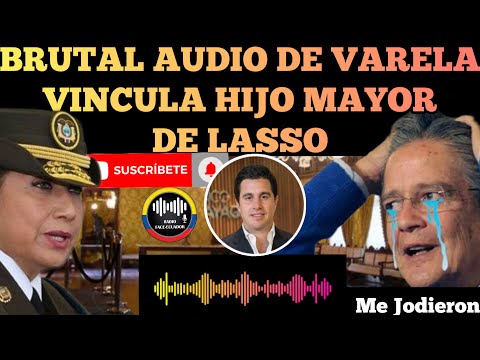 DEMOLEDOR AUDIO DE EX COMANDANTE VARELA VINCULA HIJO MAYOR DE LASSO CON CORRU.PC10N NOTICIAS RFE TV