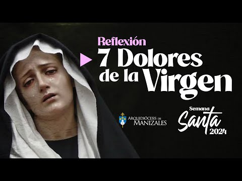 7 Dolores de la Virgen. Sábado Santo 2024 Padre Rigoberto Rivera. Semana Santa 2024