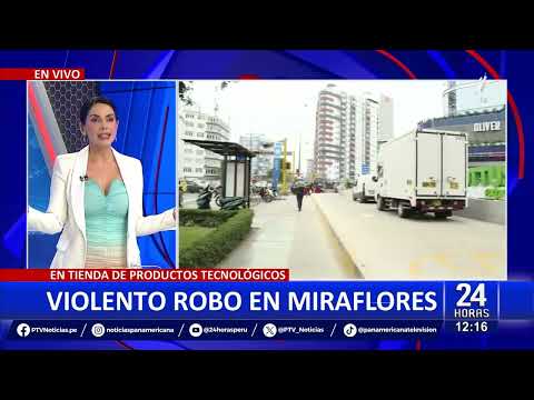 24Horas VIVO | Miraflores: violento robo en tienda de productos tecnológicos
