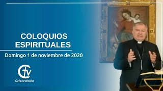 COLOQUIOS ESPIRITUALES || Domingo 1 de noviembre de2020 || Canal Cristovisión