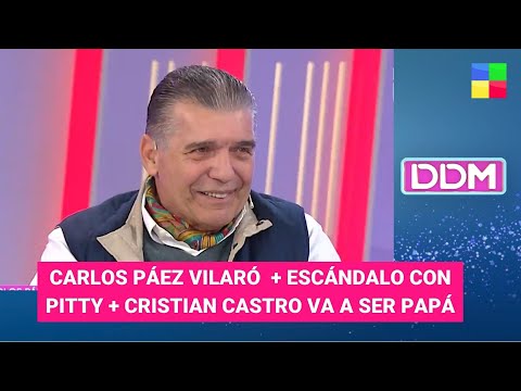 Carlos Páez Vilaró + Cristian Castro papá + Escándalo con Pitty  #DDM | Programa completo (27/09/23)