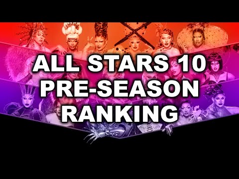 RuPaul's Drag Race All Stars 10 Cast PRE-SEASON RANKING