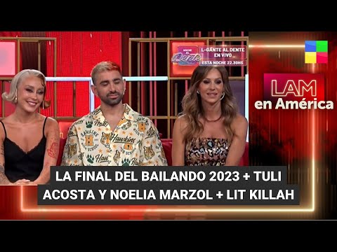 Bailando 2023: la final + Tuli Acosta y Noelia Marzol + Lit Killah #LAM |Programa completo (30/1/24)