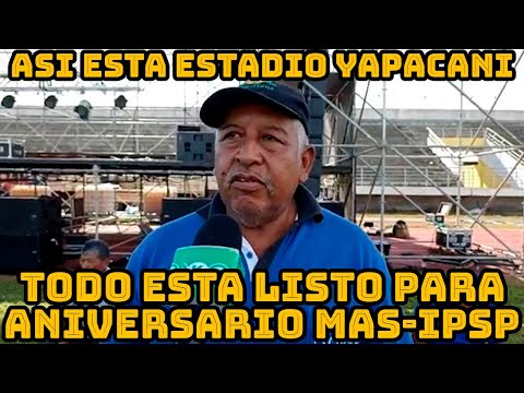 DIRIGENTE JULIAN TORRICO TODO ESTA LISTO PARA CELEBRAR ANIVERSARIO MAS-IPSP..