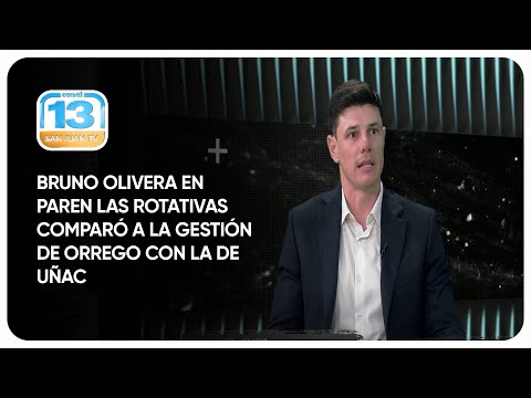 Bruno Olivera en Paren las Rotativas comparó a la gestión de Orrego con la de Uñac