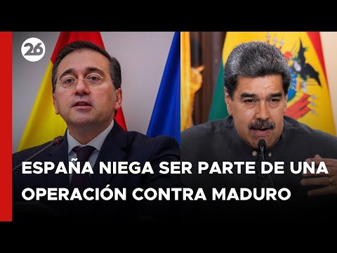 España niega ser parte de una operación contra Maduro tras las acusaciones de Venezuela