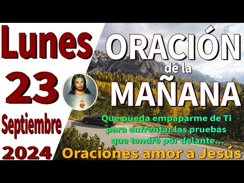 oración de la mañana del día lunes 23 de septiembre de 2024 -Isaías 43:2