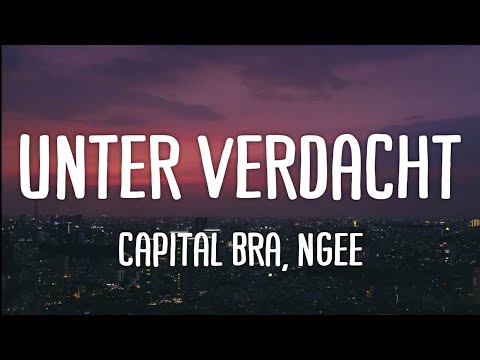 Capital Bra, NGEE - Unter Verdacht (Lyrics)