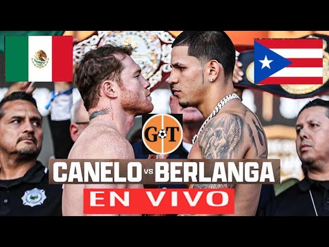 CANELO ALVAREZ VS. EDGAR BERLANGA EN VIVO  GRANEGA - BOXEO INTERNACIONAL CALIDAD DE NARRACION