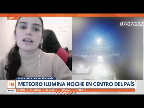 Astrónoma explica meteoro que iluminó cielos del centro de Chile