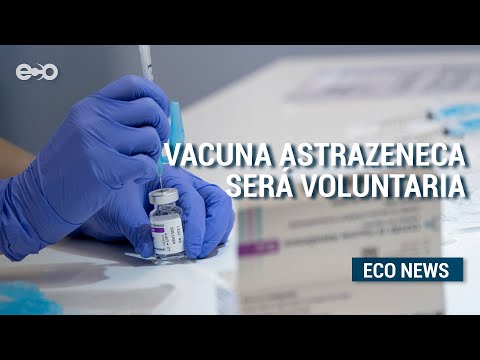 Personas se podrán registrar en línea para solicitar la vacuna de Astrazeneca | ECO News