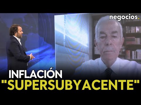 La inflación ‘supersubyacente’: el dato que tiene muy alarmada a la Reserva Federal. Juan I. Crespo