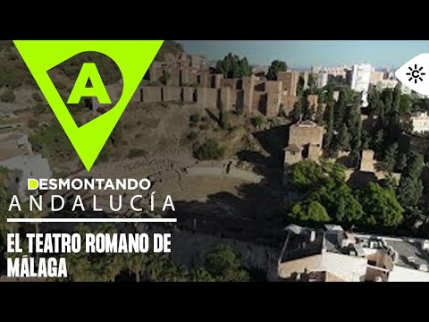 Desmontando Andalucía | El teatro romano de Málaga podía acoger a 3.500 espectadores