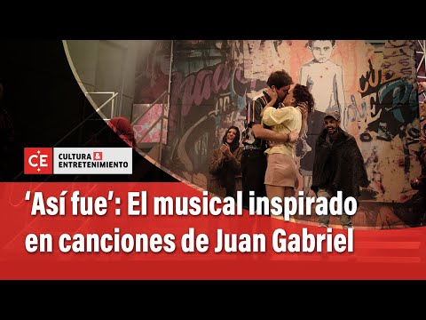 ’Así fue', un musical inspirado en las canciones de Juan Gabriel | El Tiempo