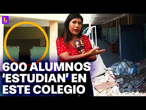 Colegio de San Martín de Porres se está cayendo a pedazos: Alumnos son reubicados constantemente