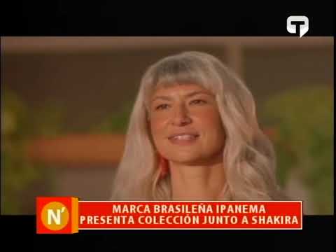 Marca brasileña Ipanema presenta colección junto a Shakira