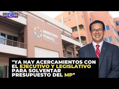 Yuri Mora: Ya hay acercamientos con el Ejecutivo y Legislativo para solventar presupuesto del MP
