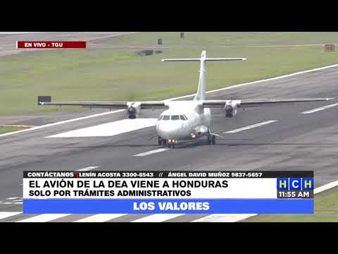 ¡Para trámites administrativos! Arriba a Honduras avión de la DEA