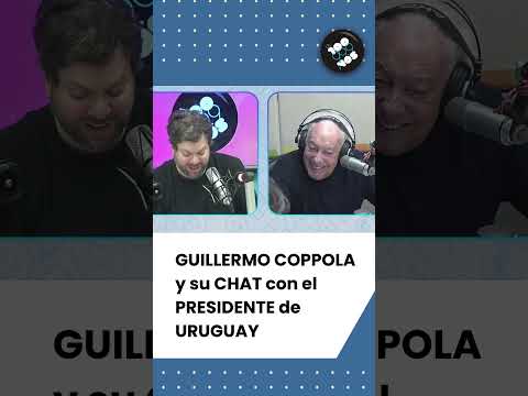 GUILLERMO COPPOLA y su CHAT con el PRESIDENTE de URUGUAY  #noestatododicho