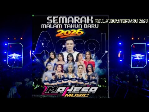 MAHESA MUSIC !! FULL.ALBUM TERBARU 2026 LEVE FERVOM -ANCOL -JAKRTA