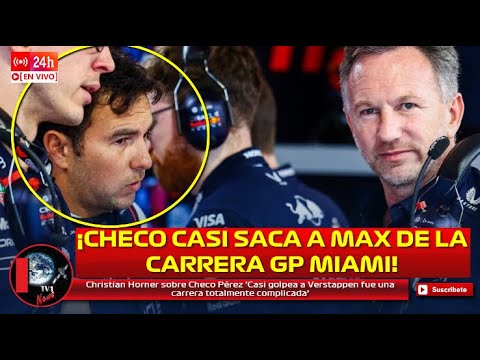 Christian Horner sobre Checo Pérez 'Casi golpea a Verstappen fue una carrera totalmente complicada’