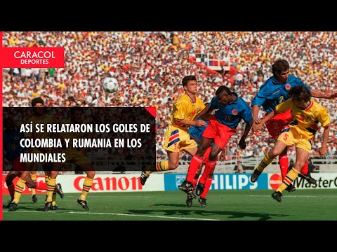 Así se relataron los goles de Colombia y Rumania en los Mundiales